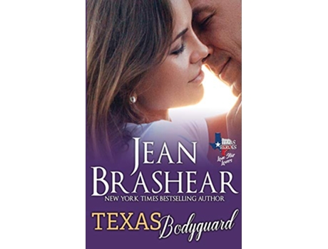Livro Texas Bodyguard Lone Star Lovers Book 7 Texas Heroes de Jean Brashear (Inglês)