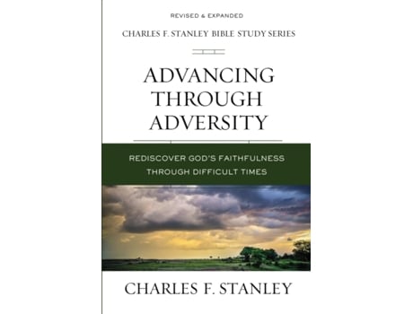Livro advancing through adversity de charles f. stanley (inglês)