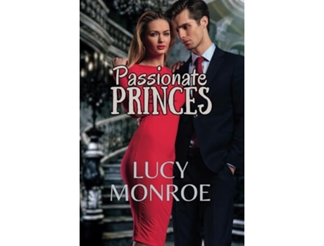 Livro Passionate Princes de Lucy Monroe (Inglês)