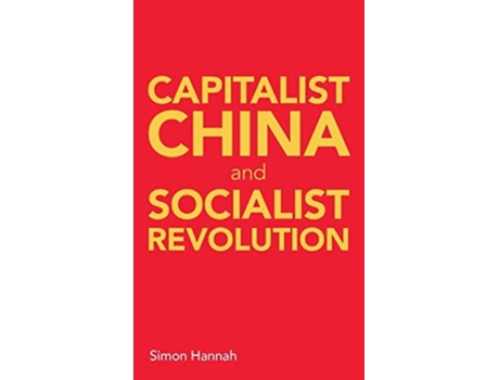 Livro Capitalist China and socialist revolution de Simon Hannah (Inglês)