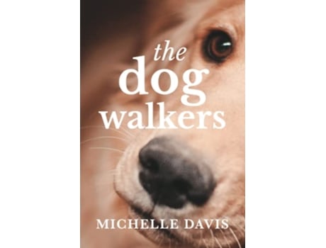Livro The Dog Walkers de Michelle Davis (Inglês)