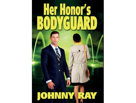 Livro Her Honors Bodyguard De Johnny Ray (inglês)