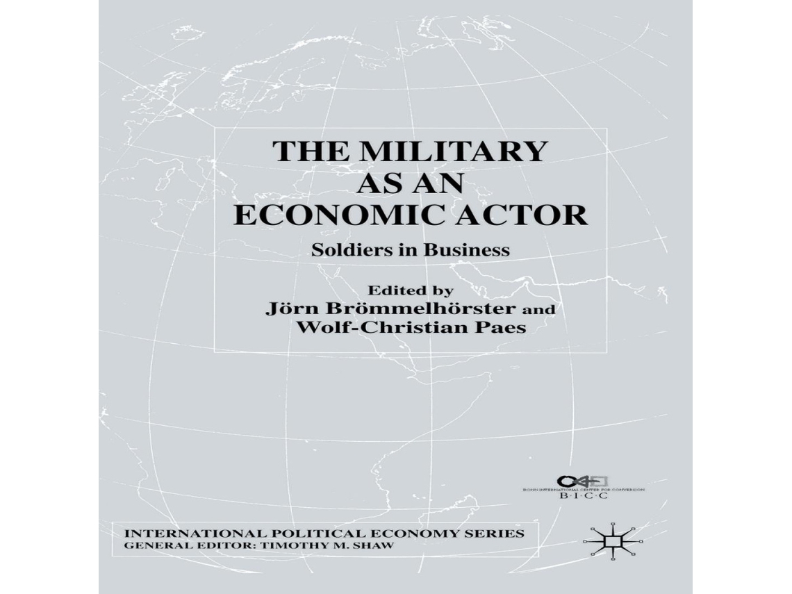 Livro The Military as an Economic Actor Soldiers in Business de Springer Nature BV (Inglês)