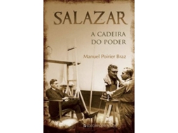 Livro Salazar – A Cadeira do Poder de Manuel Poirier Braz (Português)