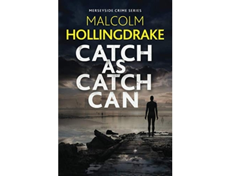 Livro Catch as Catch Can The Merseyside Crime Series de Malcolm Hollingdrake (Inglês)