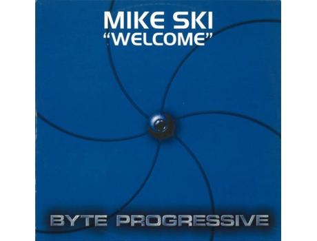 Vinil Welcome, Mike Ski Byte Progressive