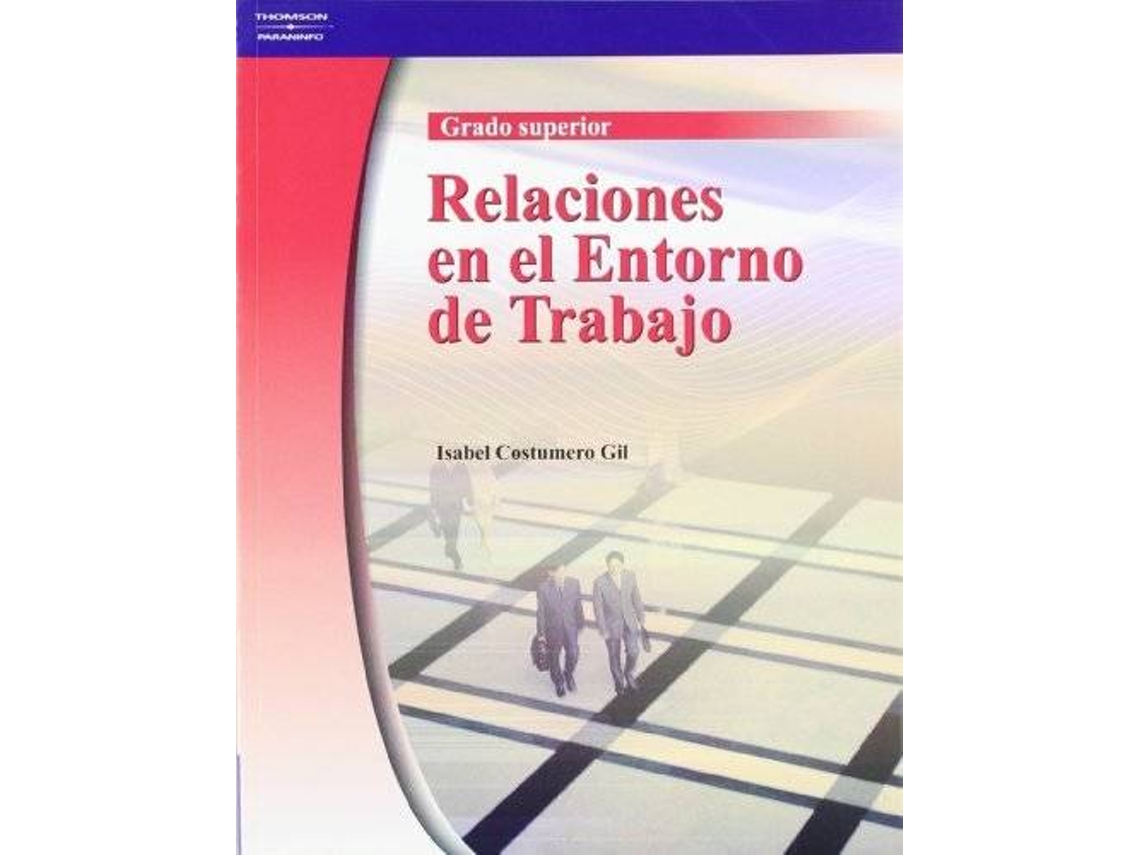 Livro Relaciones Entorno De Trabajo - Administra de Isabel Costumero Gil (Espanhol)