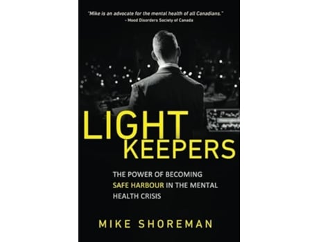 Livro Lightkeepers The Power of Becoming Safe Harbour in the Mental Health Crisis de Mike Shoreman (Inglês)
