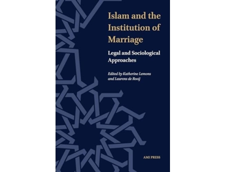 Livro Islam and the Institution of Marriage Legal and Sociological Approaches de Lemons e Katherine (Inglês)