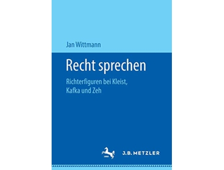 Livro Recht sprechen Richterfiguren bei Kleist Kafka und Zeh German Edition de Jan Wittmann (Alemão)