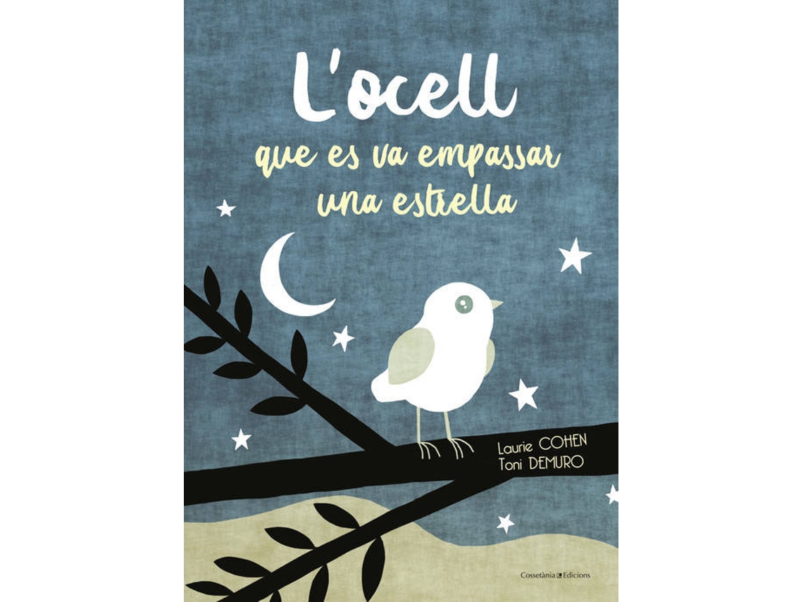 Livro L'Ocell Que Es Va Empassar Una Estrella de Laurie Cohen (Catalão)