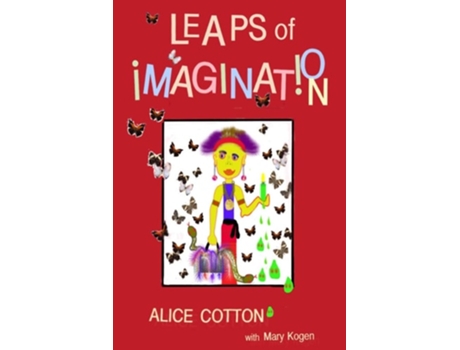 Livro Leaps Of Imagination De Alice Cotton E Mary Kogen (inglês)