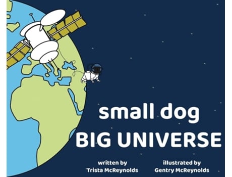 Livro small dog BIG UNIVERSE de Trista McReynolds (Inglês - Capa Dura)