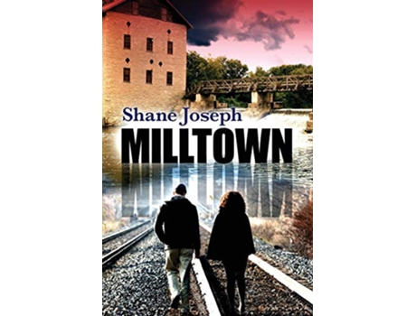 Livro Milltown de Shane Joseph (Inglês)