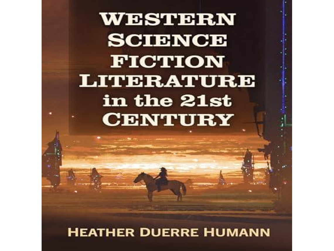 Livro Western Science Fiction Literature in the 21st Century de Heather Duerre Humann (Inglês)