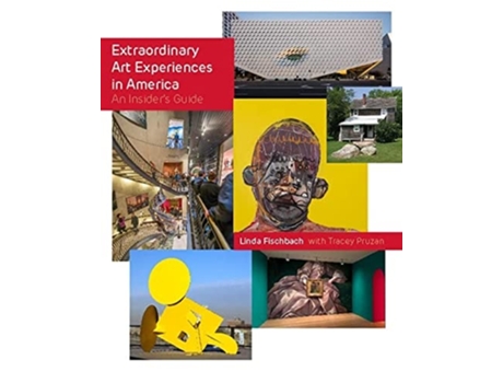 Livro Extraordinary Art Experiences in America de Linda Fischbach (Inglês - Capa Dura)