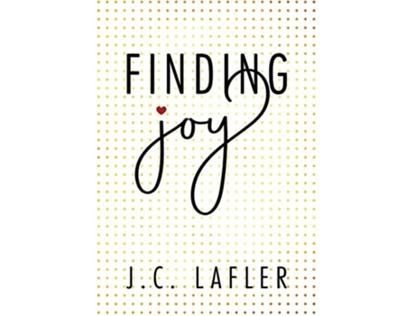 Livro Finding Joy De J C Lafler (inglês)