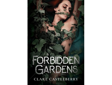 Livro Forbidden Gardens de Clare Castleberry (Inglês)