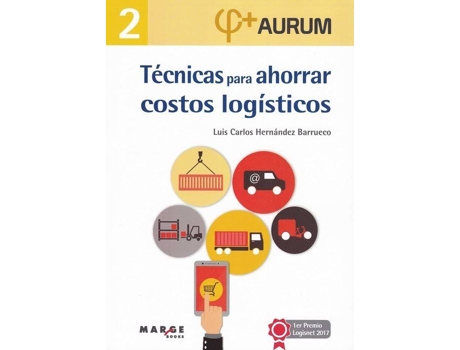 ZEBLAZE - Livro TÉCNICAS PARA AHORRAR COSTOS LOGÍSTICOS de Luis Carlos Hernández Barrueco Livro TÉCNICAS PARA AHORRAR COSTOS LOGÍSTICOS de Luis Carlos Hernández Barrueco