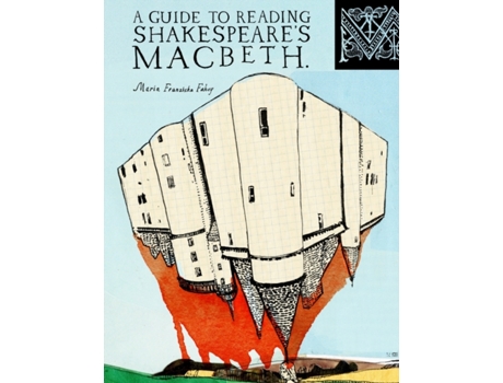 Livro A Guide To Reading Shakespeare's Macbeth Maria Franziska Fahey (Inglês)