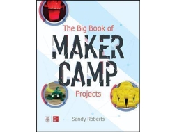 Livro The Big Book of Maker Camp Projects de Sandy Roberts (Inglês)