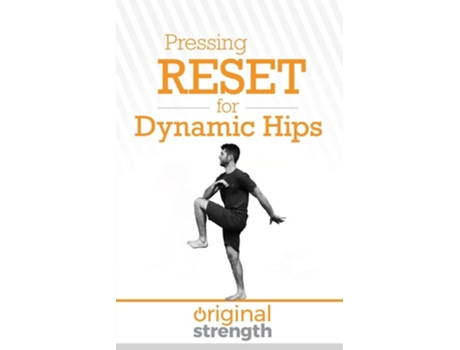 Livro Pressing RESET for Dynamic Hips de Original Strength (Inglês)