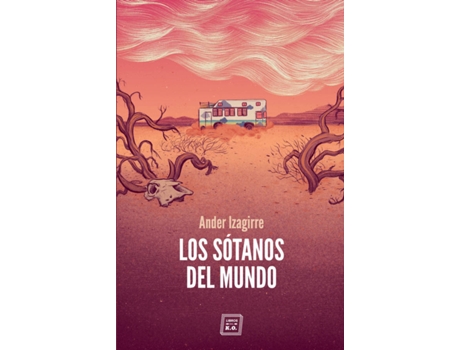 Livro Los Sótanos Del Mundo de Izagirre Ander (Espanhol)