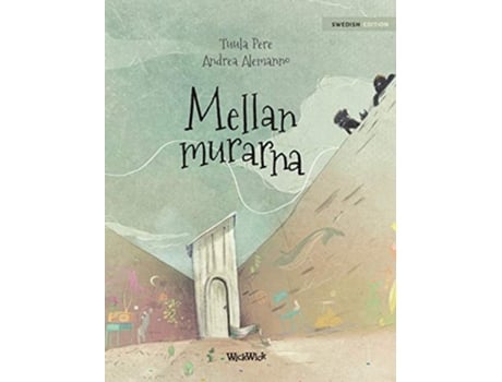Livro Mellan Murarna Swedish Edition Of Quotbetween The Wallsquot De Tuula Pere (sueco - Capa Dura)