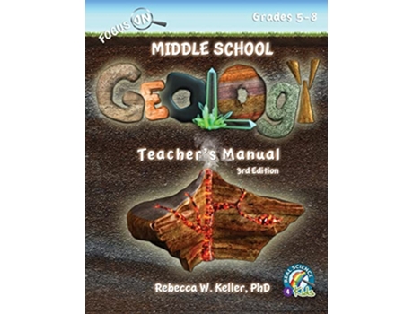 Livro Focus On Middle School Geology Teachers Manual 3rd Edition de Rebecca W Keller PH D (Inglês)