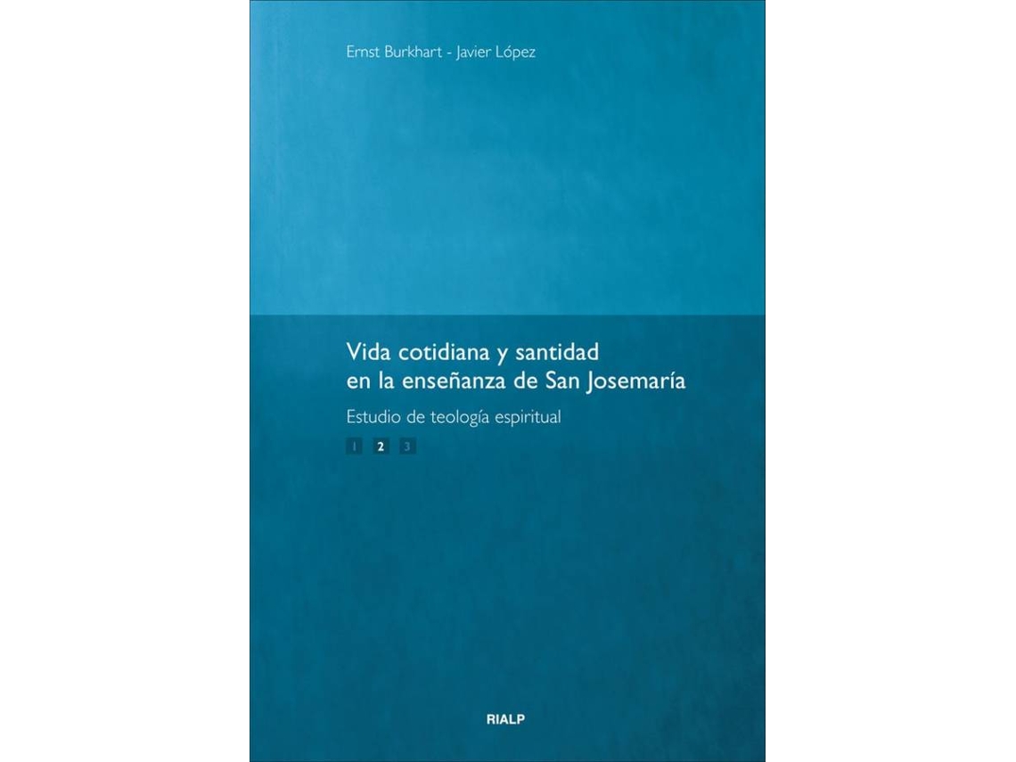 Livro Vida Cotidiana Y Santidad En La Enseñanza De San Josemaría de Javier López Díaz e Ernst Burkhart (Espanhol)