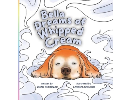 Livro Bella Dreams of Whipped Cream de Diane Petrozzo (Inglês - Capa Dura)
