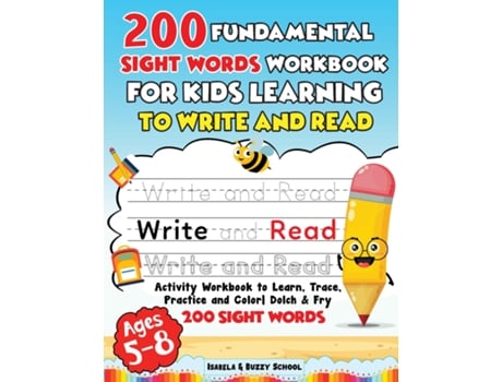 Livro 200 Fundamental Sight Words Workbook For Kids Learning To Write And Read De Isabela&, Amp Et Al. (inglês)