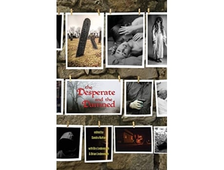 Livro The Desperate And The Damned De Sandra Ruttan (inglês)