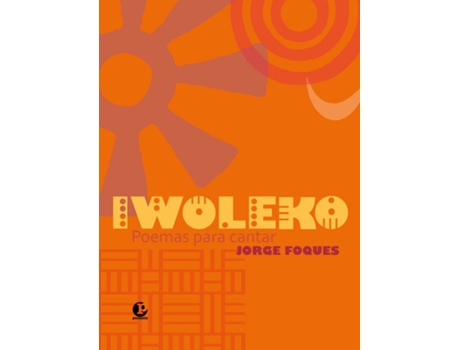 Livro Iwoleko Poemas Para Cantar De Jorge Foques (português Do Brasil)
