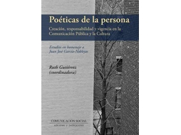 Livro Poéticas de la persona creación responsabilidad y vigencia en la comunicación pública y la cultura estudios en homenaje a Juan José García-Noblejas de Ruth Gutiérrez Delgado (Espanhol)
