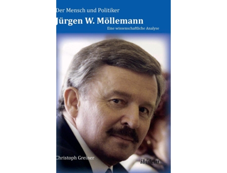 Livro Der Mensch Und Politiker Jürgen W. Möllemann. Eine Wissenschaftliche Analyse De Christoph Greiner (inglês)