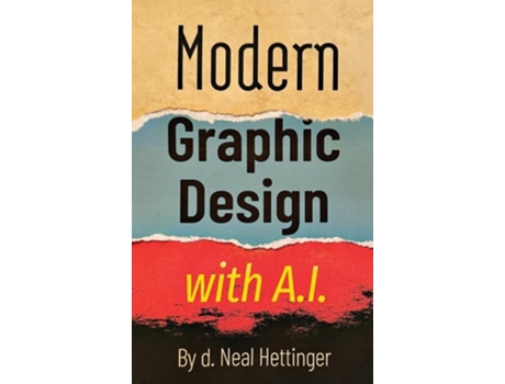Livro Modern Graphic Design with AI de Neal Hettinger (Inglês - Capa Dura)