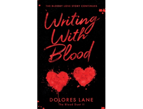 Livro Writing with Blood de Dolores Lane (Inglês)