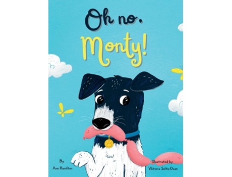 Livro Oh No, Monty! De Ann Hamilton (inglês)