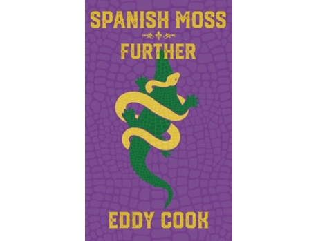 Livro Spanish Moss Further de Eddy Cook (Inglês)