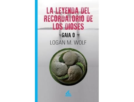 Livro La leyenda del recordatorio de los Dioses de Logan M Wolf (Espanhol)