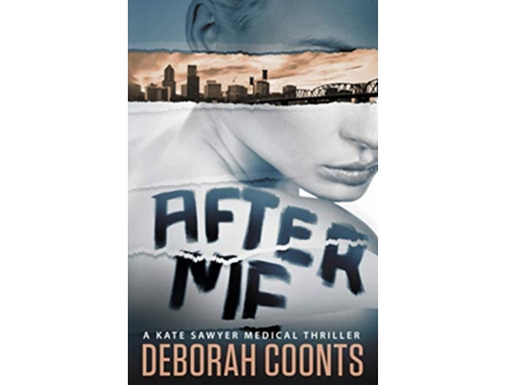 Livro After Me The Kate Sawyer Medical Thriller Series de Deborah Coonts (Inglês)