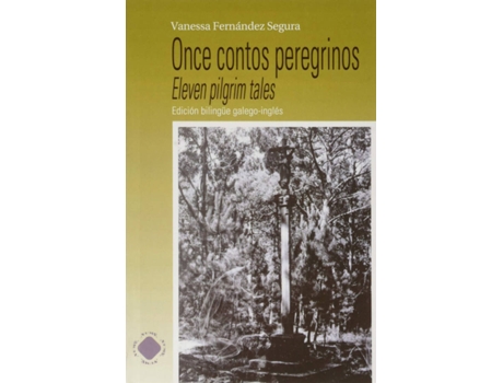 Livro Once Contos Peregrinos . Edición Bilingüe Galego-Inglés de Vanessa Fernandez Segura (Galego)