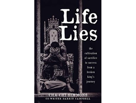 Livro Life Lies de Cha-Chi Simmons e Darrin Campbell (Inglês)