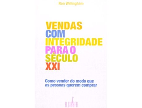 Livro Vendas Com Iintegridade Para O Seculo Xxi de Ron Willingham (Português do Brasil)