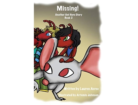 Livro Missing! An Ant Hero Story De Lauren Acree (inglês)