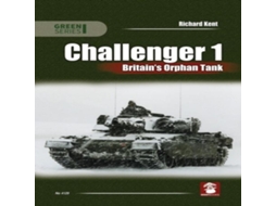 Livro Challenger 1. Britains Orphan Tank de Richard Kent (Inglês)