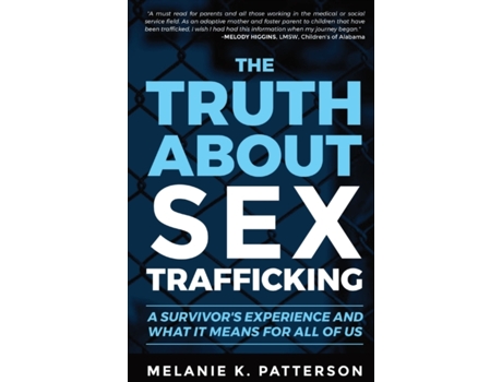 Livro The Truth About Sex Trafficking: A Survivor's Experience and What It Means for All of Us Melanie K Patterson (Inglês)