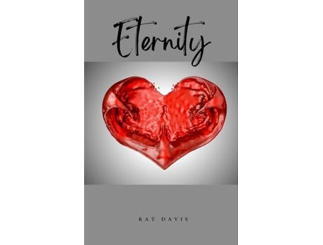 Livro Eternity de Kat Davis (Inglês)