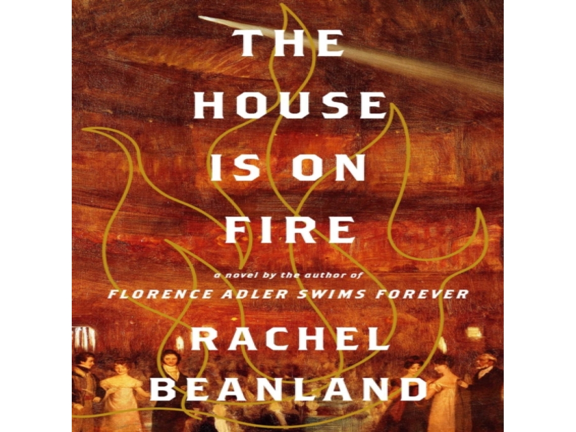 Livro House Is on Fire de Rachel Beanland (Inglês)